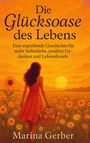 Marina Gerber: Marina Gerber: Glücksoase des Lebens, Buch