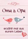 Erzähl Mal Kollektion: Oma & Opa, erzählt mal aus eurem Leben, Buch