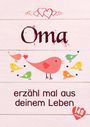 Erzähl Mal Kollektion: Oma, erzähl mal aus deinem Leben, Buch