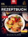 Silvia Klaas: XXL Cosori Heißluftfritteuse Rezeptbuch, Buch