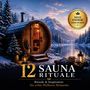 Text: "12 Sauna Rituale", "Rituale & Inspiration für echte Wellness-Momente", "Neue Energie verschenken".  
Szene: Holzsauna in Winterlandschaft am See.