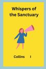 Collins I: Whispers of the Sanctuary, Buch