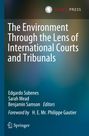 : The Environment Through the Lens of International Courts and Tribunals, Buch