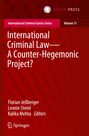 : International Criminal Law¿A Counter-Hegemonic Project?, Buch