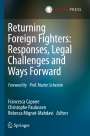 : Returning Foreign Fighters: Responses, Legal Challenges and Ways Forward, Buch