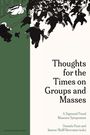 : Thoughts for the Times on Groups and Masses, Buch