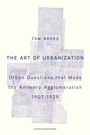 Tom Broes: The Art of Urbanization (Colour edition), Buch