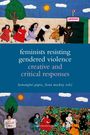 "feminists resisting gendered violence" steht groß geschrieben. Frauenfiguren halten sich fest, mit einem sonnigen Himmel im Hintergrund.