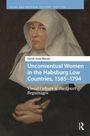 Titel: "Unconventional Women in the Habsburg Low Countries, 1585–1794". Eine Frau in historischer Tracht mit Haube.