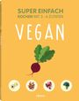 Jessica Oldfield: Super Einfach Vegan, Buch