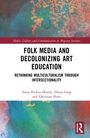 Text: "Folk Media and Decolonizing Art Education: Rethinking Multiculturalism through Intersectionality." Abstrakte, bunte Illustration.