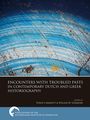 : Encounters with Troubled Pasts in Contemporary Dutch and Greek Historiography, Buch