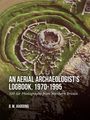 D. W. Harding: An Aerial Archaeologist's Logbook, 1970-1995, Buch