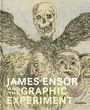 Ad Stijnman: James Ensor and the Graphic Experiment, Buch