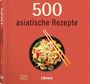 Titel: "500 asiatische Rezepte". Autor: Ghillie Başan. Ein Teller mit buntem Asia-Gericht und Stäbchen.