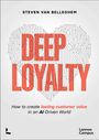 Titel: DEEP LOYALTY. Autor: Steven Van Belleghem. Untertitel: How to create lasting customer value in an AI-Driven World. Cover mit Herzen und Schaltkreisen.
