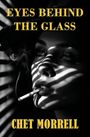 Chet Morrell: Eyes Behind the Glass, Buch
