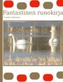 Tuomas Väätäinen: Fantastinen runokirja, Buch
