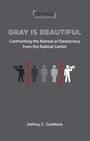 Jeffrey Goldfarb: Gray Is Beautiful, Buch