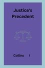 Collins I: Justice's Precedent, Buch