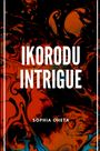 Oheta Sophia: Ikorodu Intrigue, Buch