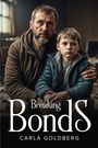 Carla Goldberg: Breaking Bonds, Buch