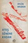 Aylin Balboa: Ates Sönene Kadar, Buch