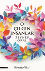Zeynep Oral: O Cilgin Insanlar, Buch