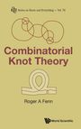 Roger A Fenn: Combinatorial Knot Theory, Buch