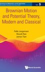 Palle Jorgensen: Brownian Motion and Potential Theory, Modern and Classical, Buch