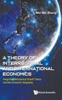 Wei Bin Zhang: Theory Of Interregional And International Economics, A, Buch