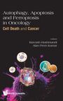 Alan Prem Kumar Kiavash Hushmandi: Autophagy, Apoptosis And Ferroptosis In Oncology, Buch