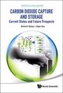 Shin-Ichi Nakao: Carbon Dioxide Capture and Storage: Current Status and Future Prospects, Buch