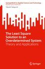 Buchcover: Titel "The Least Square Solution to an Overdetermined System" von Takashi Takiguchi. Oben rotes Muster, unten Springer-Logo.