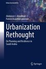 "Urbanization Rethought: On Planning and Resilience in Saudi Arabia" von Abdulaziz I. Almulhim, Patrick Brandful Cobbinah; Springer-Logo, Stadtansicht im Hintergrund.