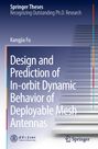 Springer Theses, Recognizing Outstanding Ph.D. Research, Kangjia Fu. Design and Prediction of In-orbit Dynamic Behavior.