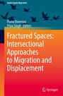 Fractured Spaces: Intersectional Approaches to Migration and Displacement, Buch