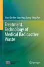 Titel: "Treatment Technology of Medical Radioactive Waste". Autoren: Xiao-Qin Nie, Guo-Hao Zhang, Ning Pan. Abstrakte Farbverläufe.