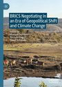 BRICS Negotiating in an Era of Geopolitical Shift and Climate Change, Buch