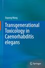 "Transgenerational Toxicology in Caenorhabditis elegans" von Dayong Wang. Unten rechts ist ein Springer-Logo. Hintergrund blau.