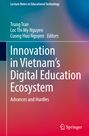 Buchtitel: "Innovation in Vietnam’s Digital Education Ecosystem". Herausgeber: Trung Tran, Loc Thi My Nguyen, Cuong Huu Nguyen.
