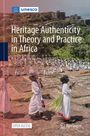 Heritage Authenticity in Theory and Practice in Africa, Buch