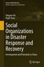Titel: Social Organizations in Disaster Response and Recovery. Autoren: Qingyue Du, Rajib Shaw. Verlag: Springer.