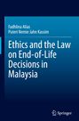 Fadhlina Alias: Ethics and the Law on End-of-Life Decisions in Malaysia, Buch