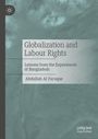 Der Text lautet: "Globalization and Labour Rights, Lessons from the Experiences of Bangladesh, Abdullah Al Faruque." Hintergrund in blassem Blaugrün.