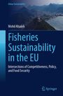 "Fisheries Sustainability in the EU: Intersections of Competitiveness, Policy, and Food Security." Buchcover mit Küstenlandschaft.