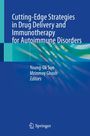: Cutting-Edge Strategies in Drug Delivery and Immunotherapy for Autoimmune Disorders, Buch