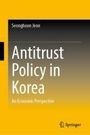 Seonghoon Jeon: Antitrust Policy in Korea, Buch