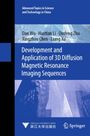 Dan Wu: Development and Application of 3D Diffusion Magnetic Resonance Imaging Sequences, Buch