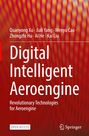 Text: "Quanyong Xu, Jiali Yang, Wenyu Cao, Zhongzhi Hu, Ai He, Kai Liu. Digital Intelligent Aeroengine. Revolutionary Technologies for Aeroengine. Open Access." Hintergrund: Rote, wellige Strukturen. Logo unten rechts.